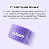 200ML Overnight Toning Whip Get, Dreamy Overnight Toning Body,Firming Deep Hydration Smooths & Brightens For Loose Skin Gift - Swefashionstore